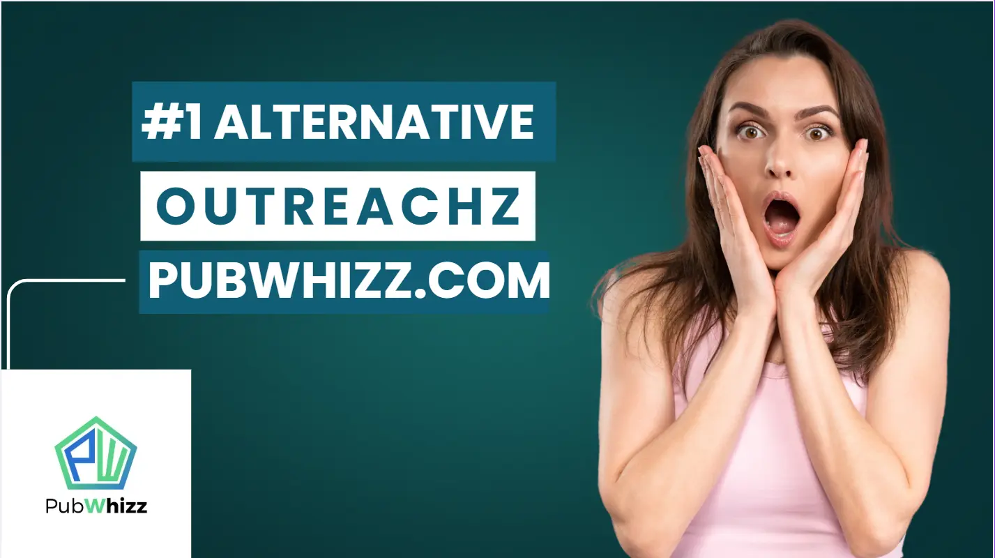 PubWhizz - Best Outreachz.com Alternative for Guest Posting